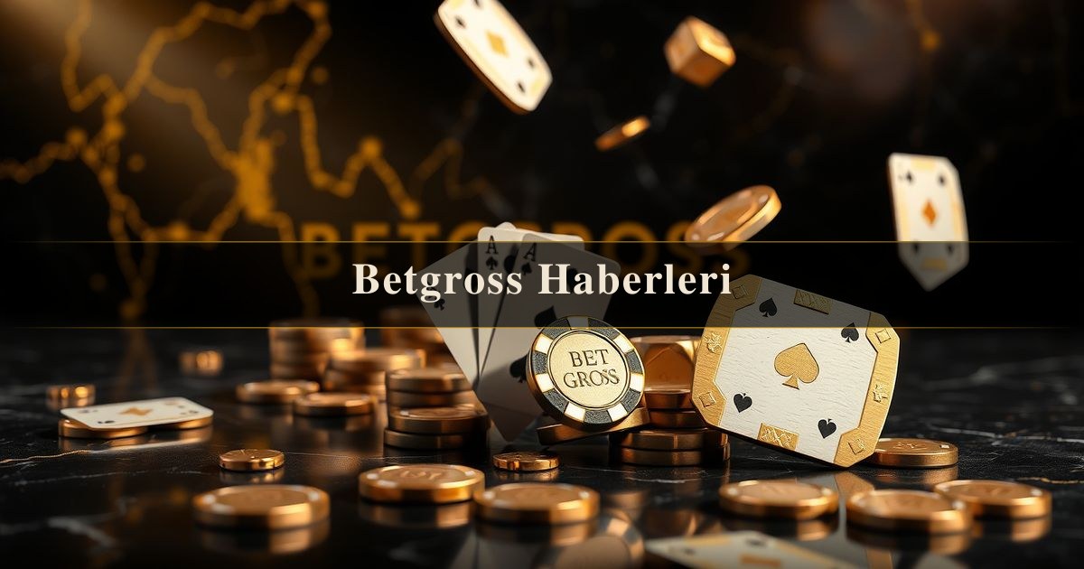 Betgross Haberleri