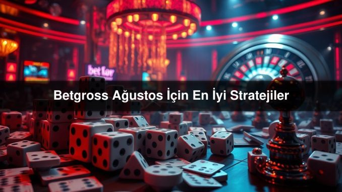 Betgross Ağustos