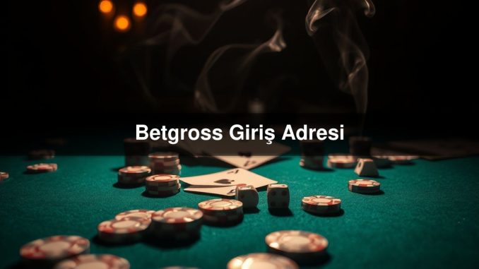 Betgross Giriş