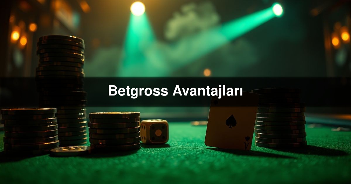 Betgross Avantajları