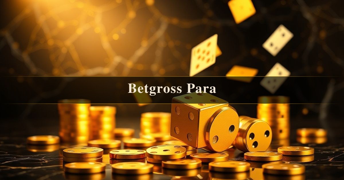 Betgross Para